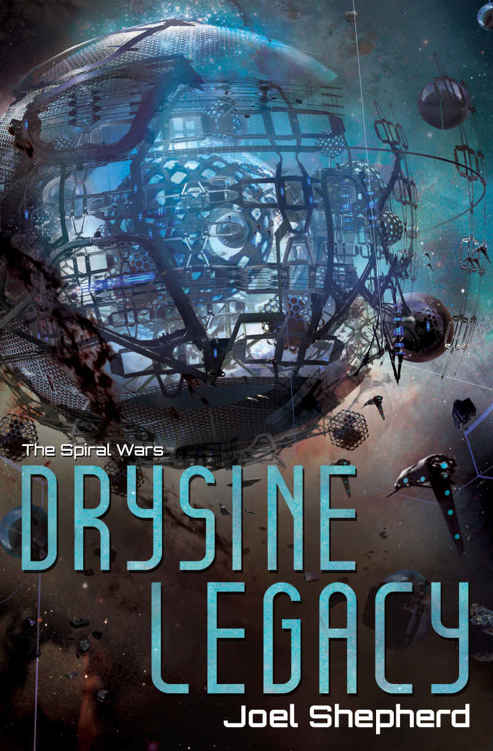 Drysine Legacy (The Spiral Wars Book 2) by Joel Shepherd