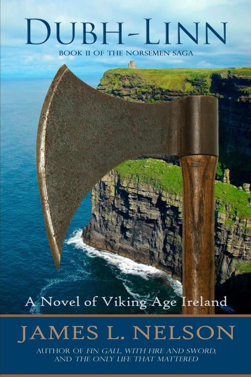 Dubh-Linn: A Novel of Viking Age Ireland (The Norsemen Saga Book 2) by James L. Nelson