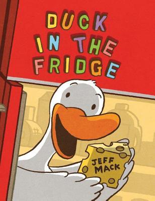 Duck in the Fridge (2014) by Jeff Mack