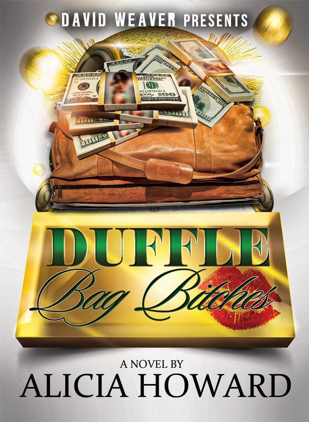 Duffle Bag Bitches by Howard, Alicia