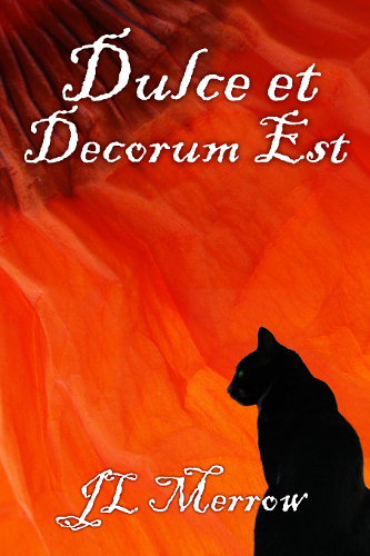 Dulce Et Decorum Est (Naughty or Nice) by J. L. Merrow