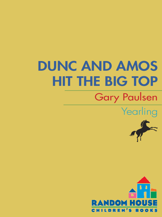 Dunc and Amos Hit the Big Top (2011) by Gary Paulsen