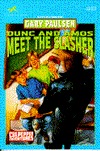 Dunc and Amos Meet the Slasher (2011) by Gary Paulsen