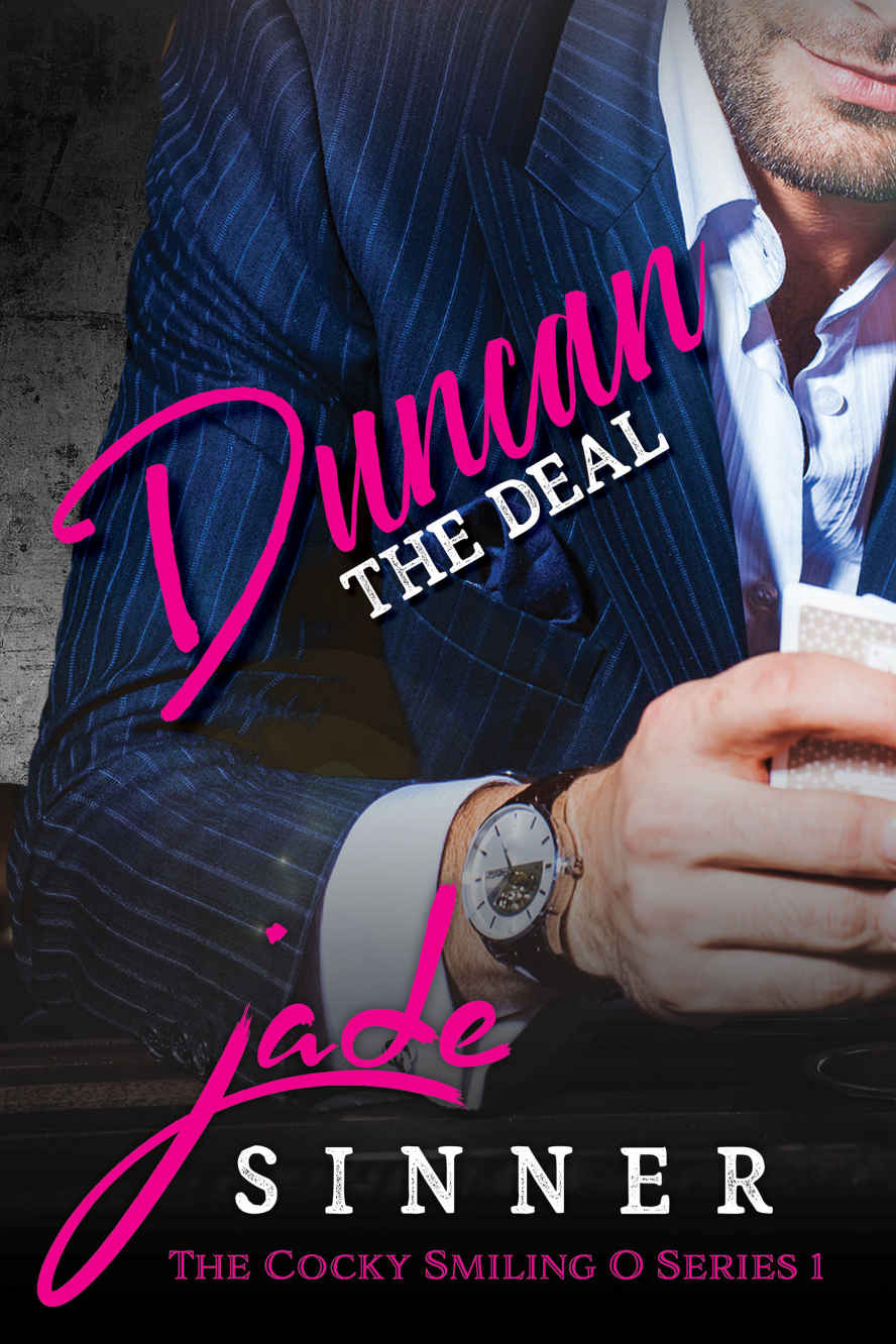 Duncan - The Deal (The Cocky Smiling O Series #1) by Jade Sinner