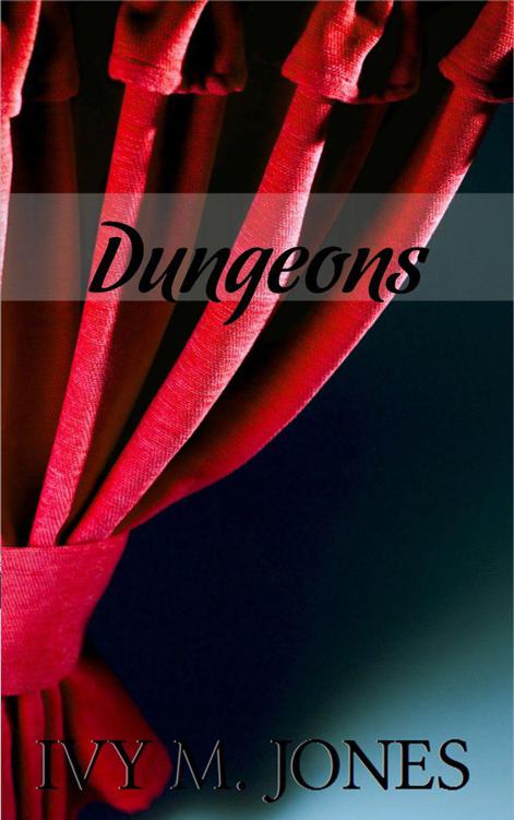 Dungeons by Jones, Ivy M.