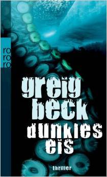 Dunkles Eis Thriller (2009) by Greig Beck