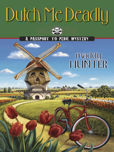 Dutch Me Deadly by Maddy Hunter