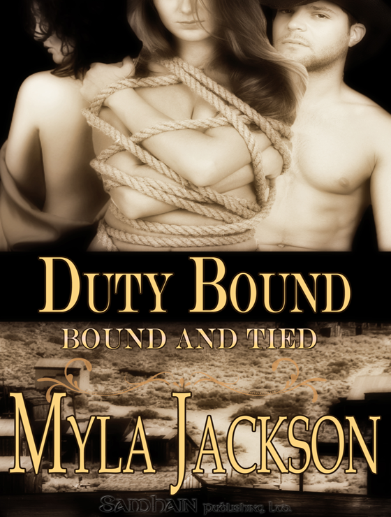 Duty Bound: Bound and Tied, Book 2 (2011) by Myla Jackson