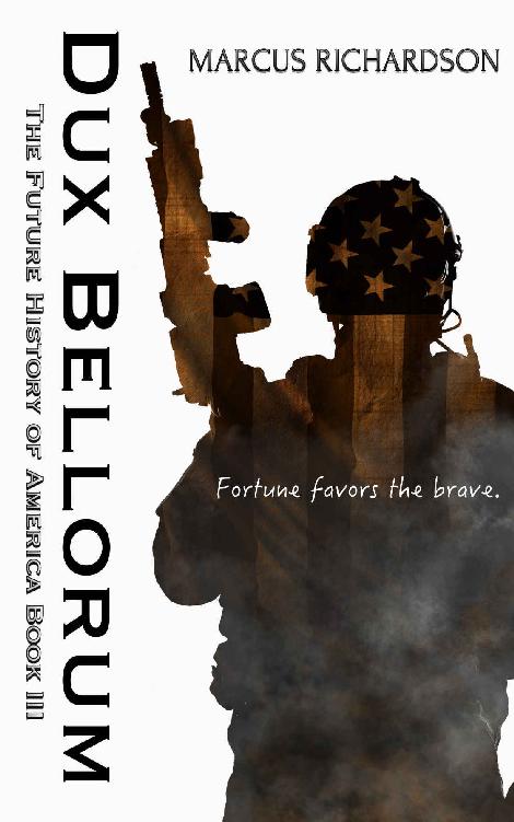 Dux Bellorum (Future History of America Book 3) by Marcus Richardson