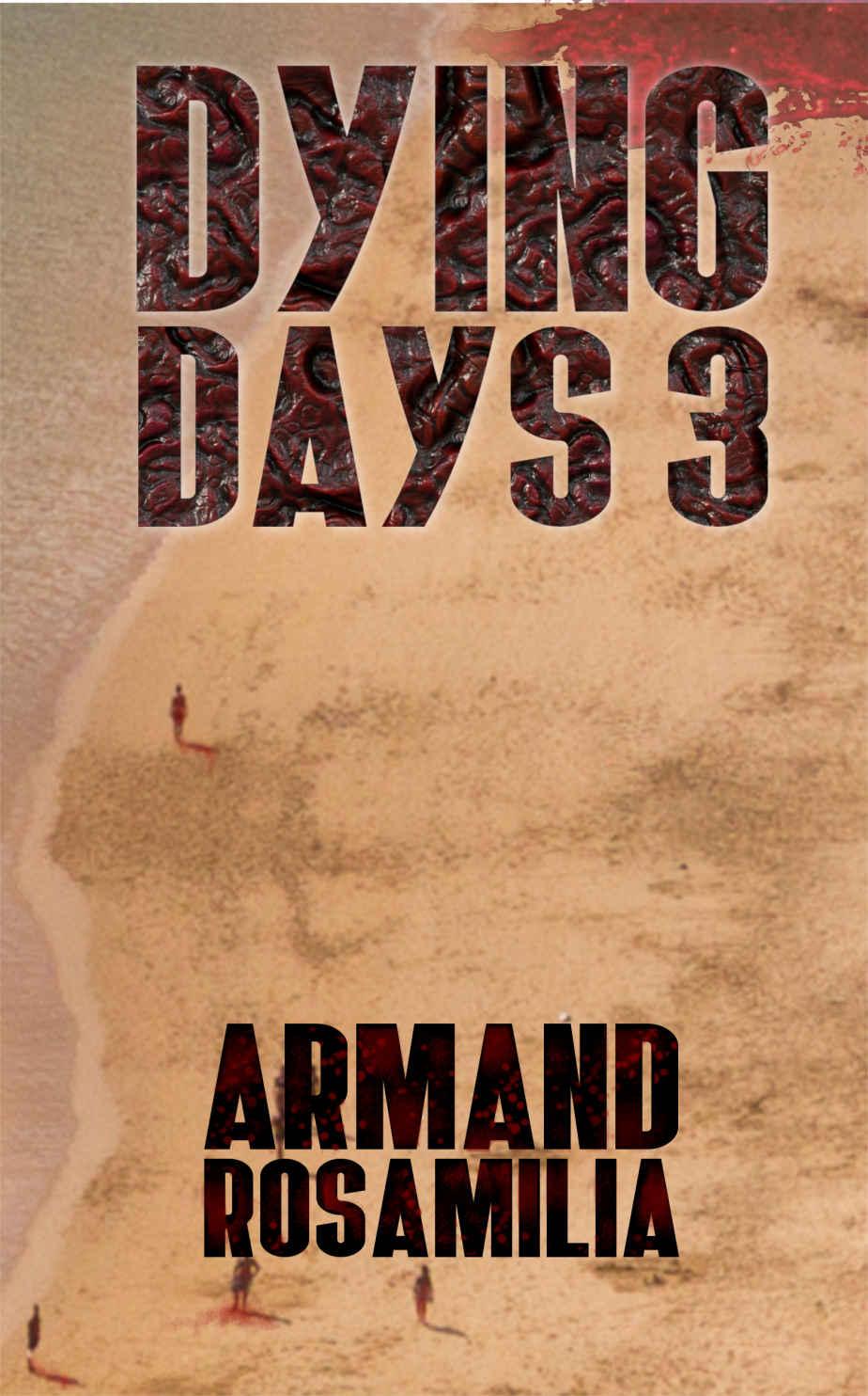 Dying Days 3 by Armand Rosamilia