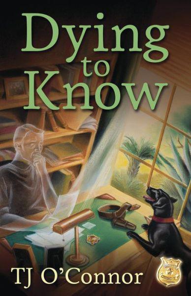 Dying to Know by T. J. O'Connor