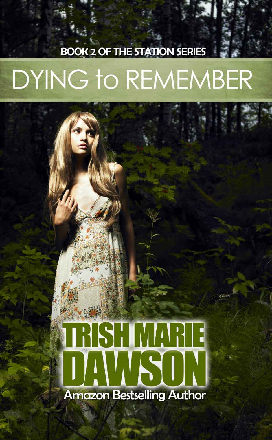Dying to Remember (The Station #2) by Trish Marie Dawson