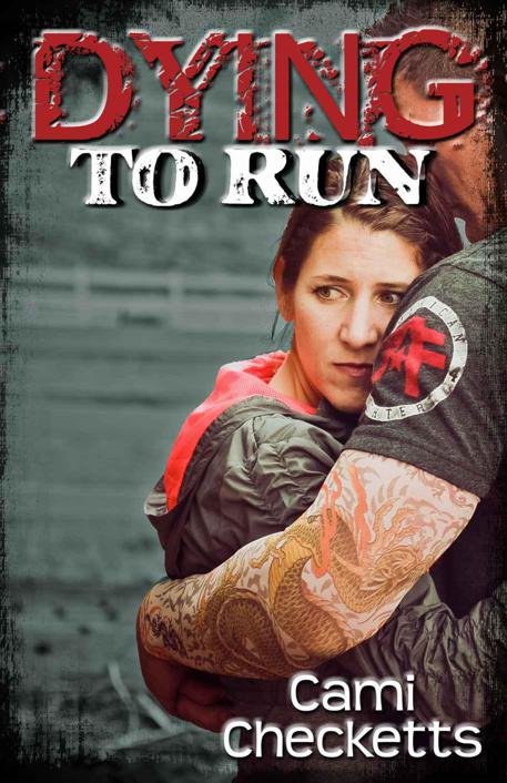 Dying to Run by Cami Checketts