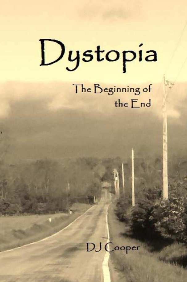 Dystopia: The Beginning of the End by DJ Cooper