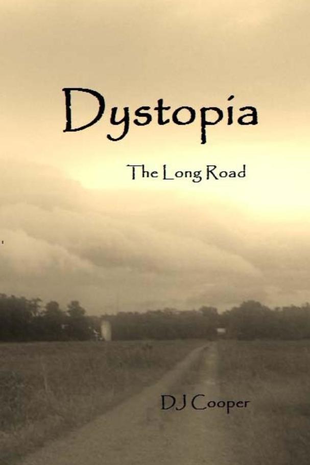 Dystopia: The Long Road by DJ Cooper