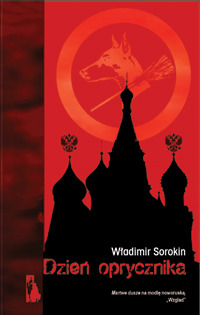 Dzień oprycznika (2008) by Vladimir Sorokin