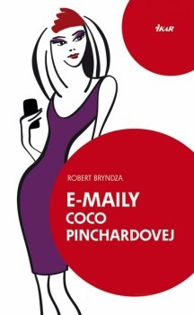 E-maily Coco Pinchardovej (2013) by Robert Bryndza