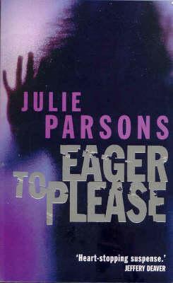 Eager to Please (2002) by Julie Parsons