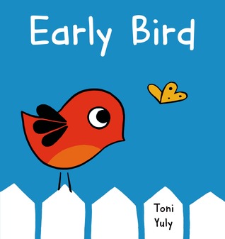 Early Bird (2014) by Toni Yuly