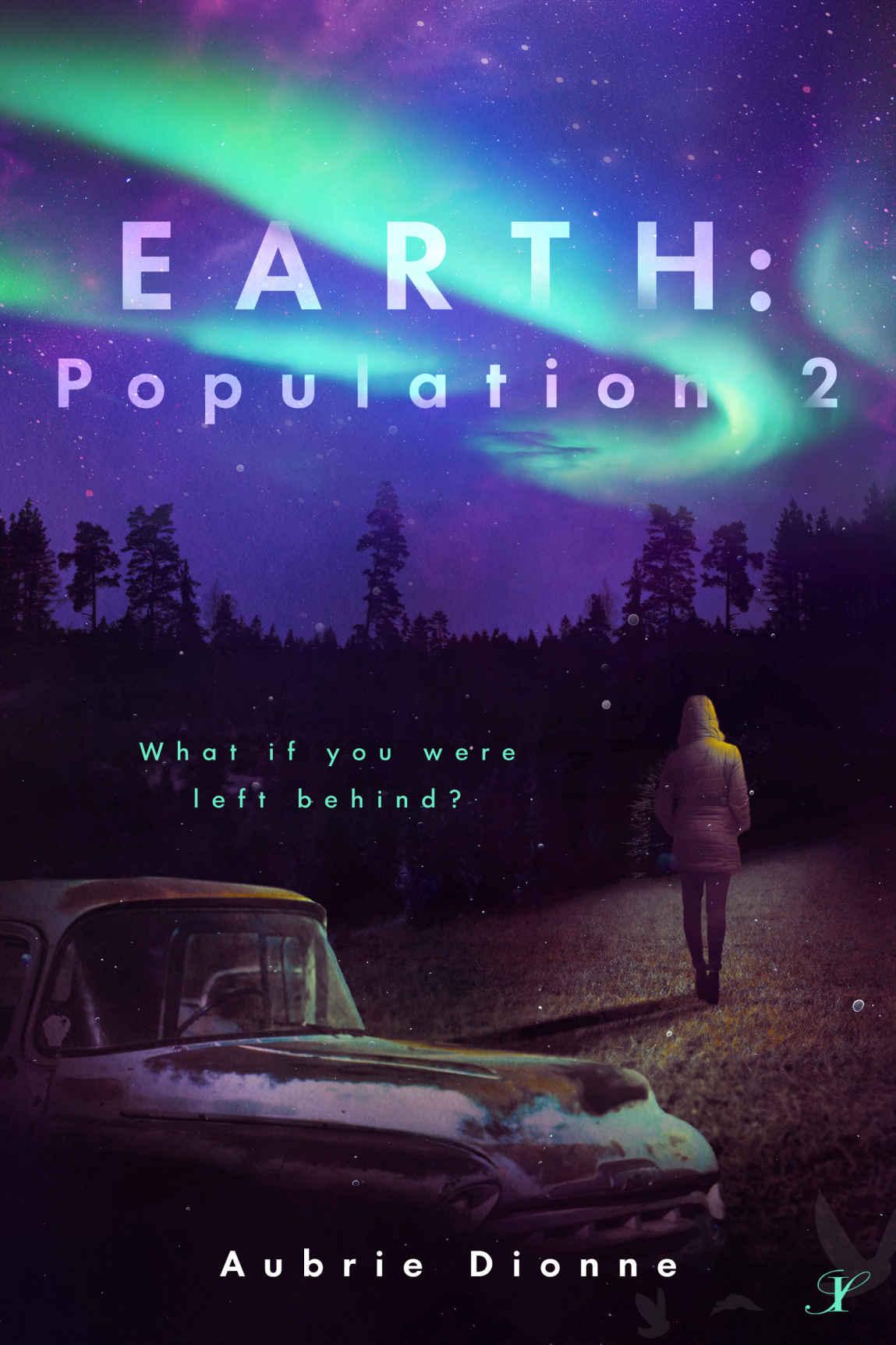 Earth: Population 2 (Paradise Lost Book 1) by Aubrie Dionne