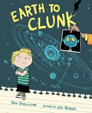 Earth to Clunk (2011) by Pam Smallcomb