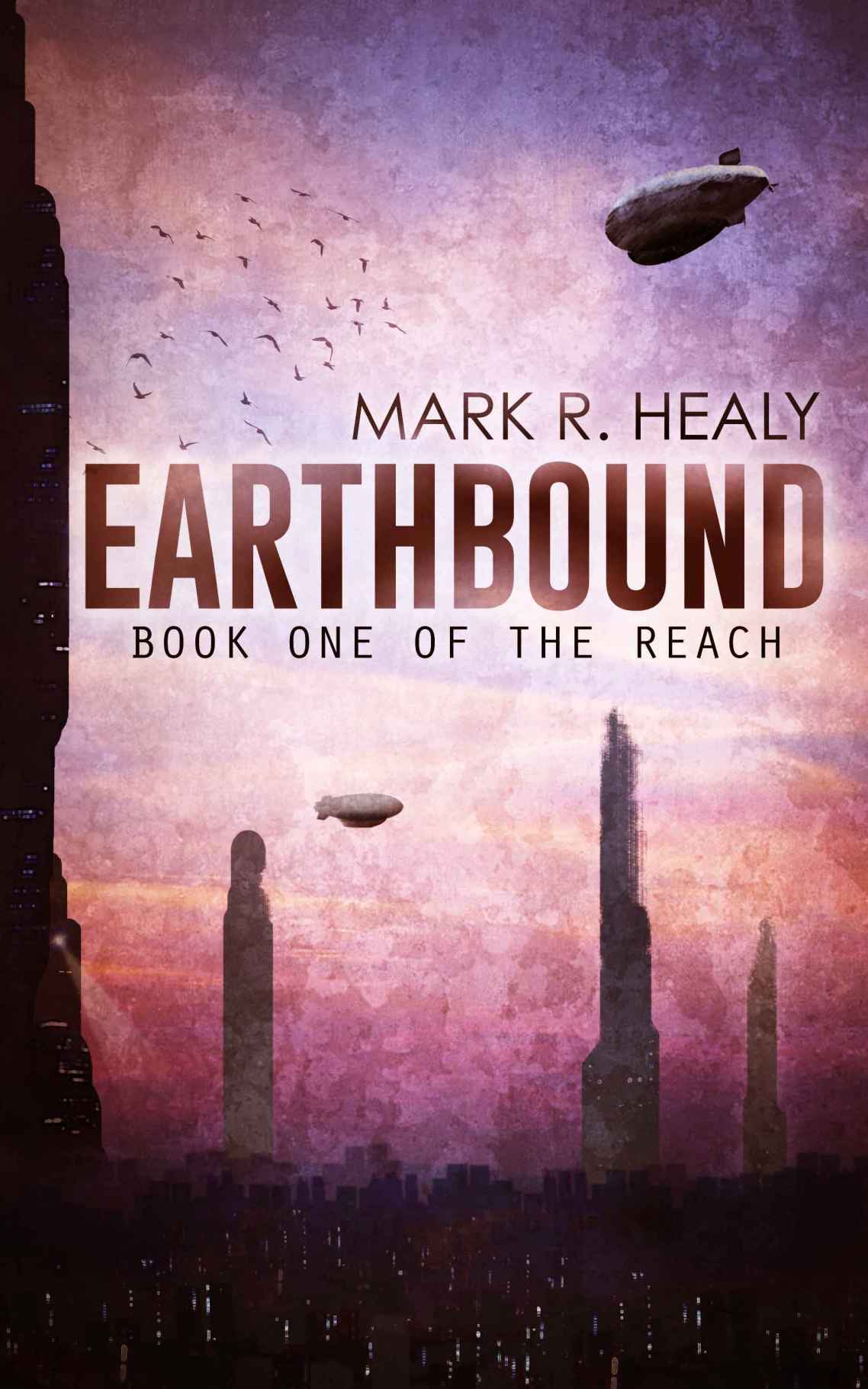 Earthbound (The Reach, Book 1) by Mark R. Healy