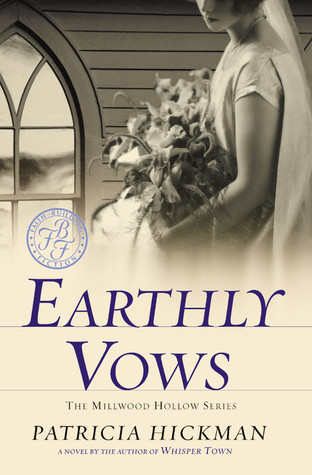 Earthly Vows (2006) by Patricia Hickman