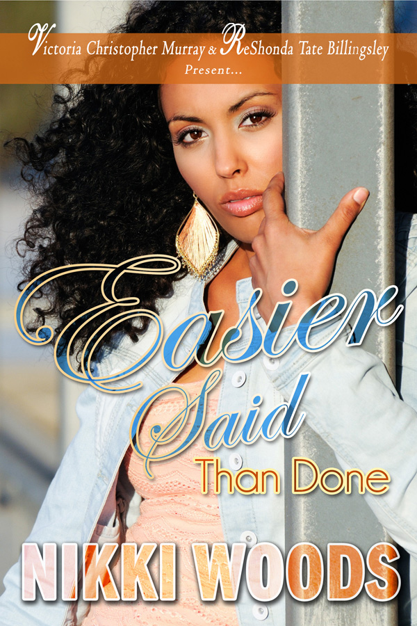 Easier Said Than Done (2014) by Nikki Woods