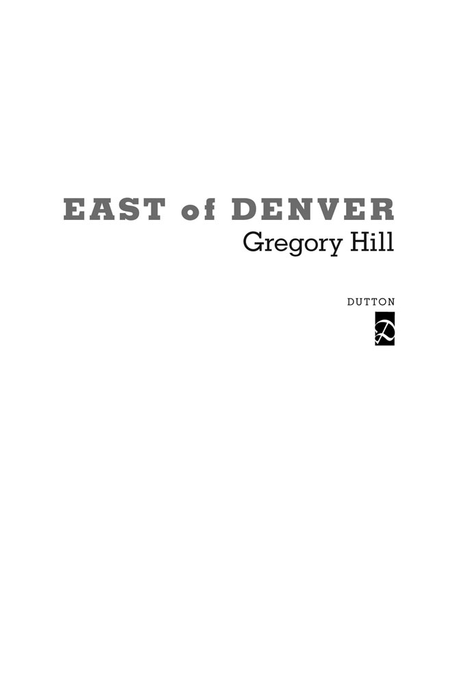 East of Denver (2012) by Gregory Hill