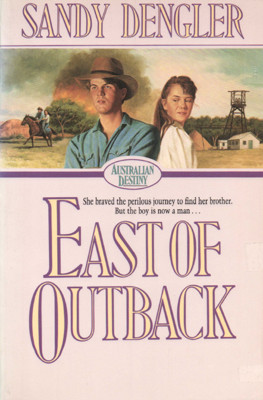 East of Outback by Sandra Dengler