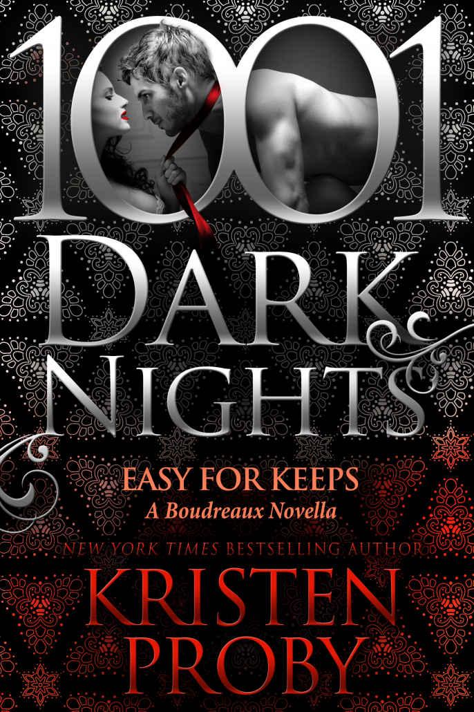 Easy For Keeps: A Boudreaux Novella (The Boudreaux Series) by Kristen Proby