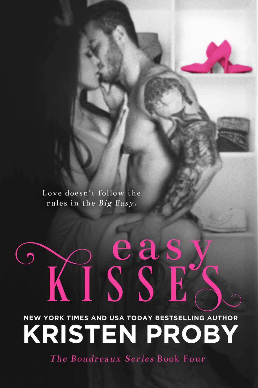 Easy Kisses (The Boudreaux Series Book 4) by Kristen Proby