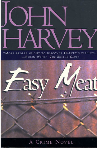 Easy Meat (1997) by John Harvey