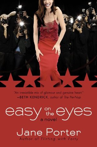 Easy on the Eyes (2009) by Jane Porter