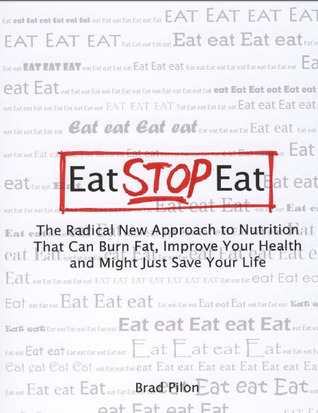 Eat. Stop. Eat (2000) by Brad Pilon