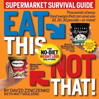 Eat This, Not That! Supermarket Survival Guide (2008) by David Zinczenko