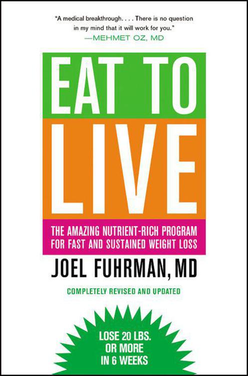 Eat to Live: The Amazing Nutrient-Rich Program for Fast and Sustained Weight Loss by Fuhrman, Joel