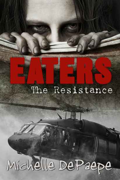 Eaters (Book 2): The Resistance by DePaepe, Michelle