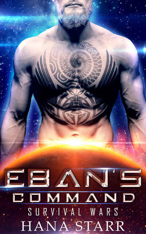 Eban's Command: Scifi Alien Abduction Romance (Science Fiction Alien Romance) (Survival Wars Book 2) by Hana Starr