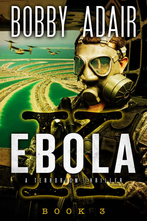 Ebola K: A Terrorism Thriller: Book 3 by Bobby Adair