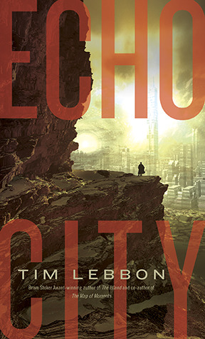 Echo City (2010) by Tim Lebbon