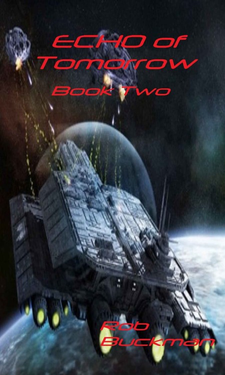 Echo of Tomorrow: Book Two (The Drake Chronicles) by Rob Buckman