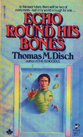 Echo Round His Bones (1979) by Thomas M. Disch