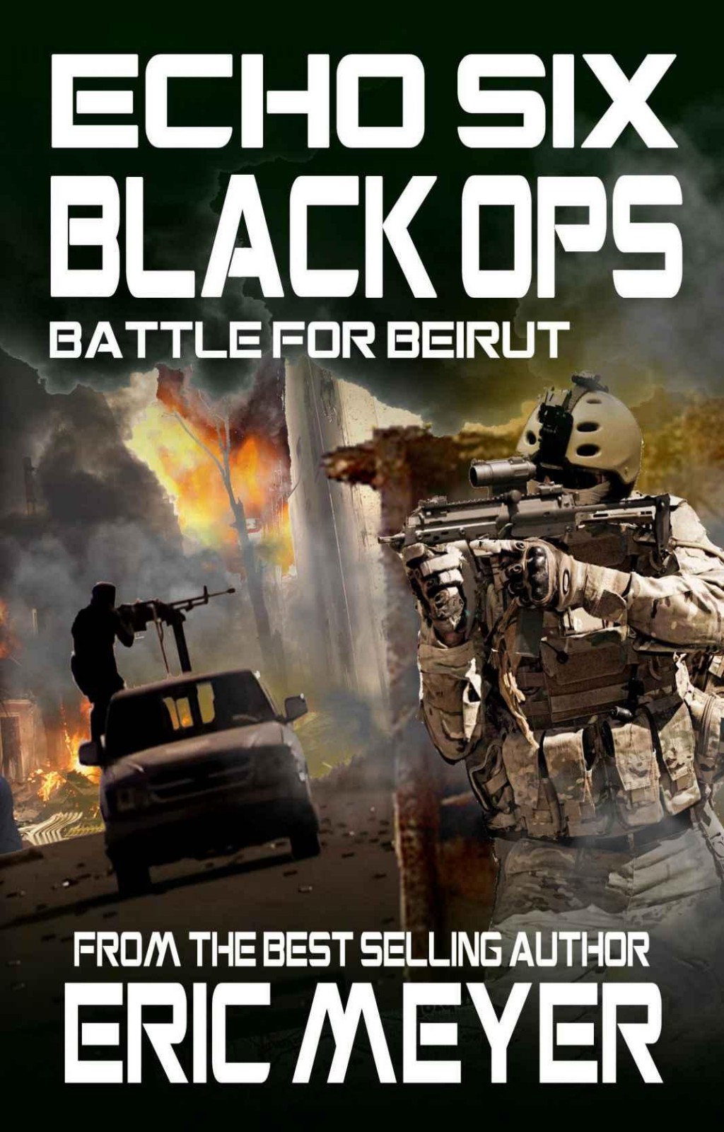 Echo Six: Black Ops 6 - Battle for Beirut by Eric Meyer