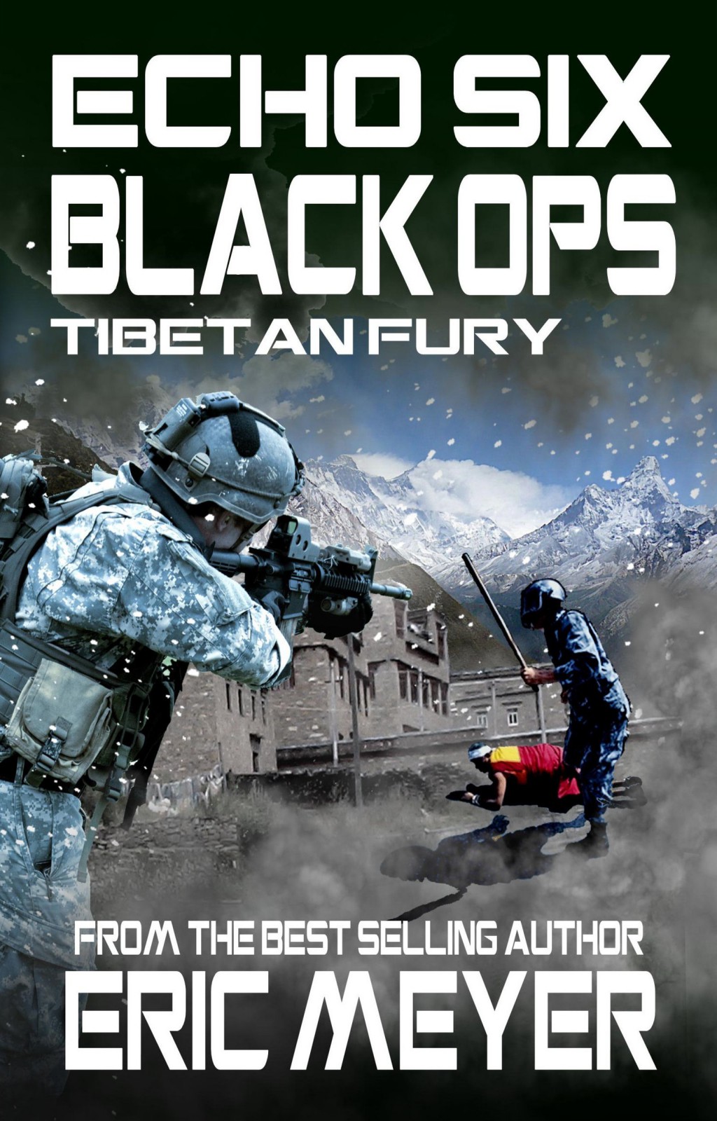 Echo Six: Black Ops 7 - Tibetan Fury by Eric Meyer