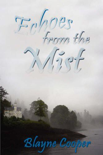 Echoes From the Mist by Cooper, Blayne