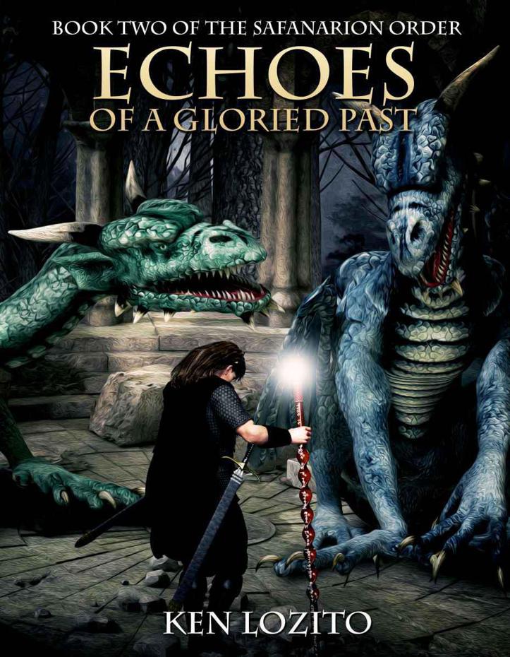 Echoes Of A Gloried Past (Book 2) by Ken Lozito