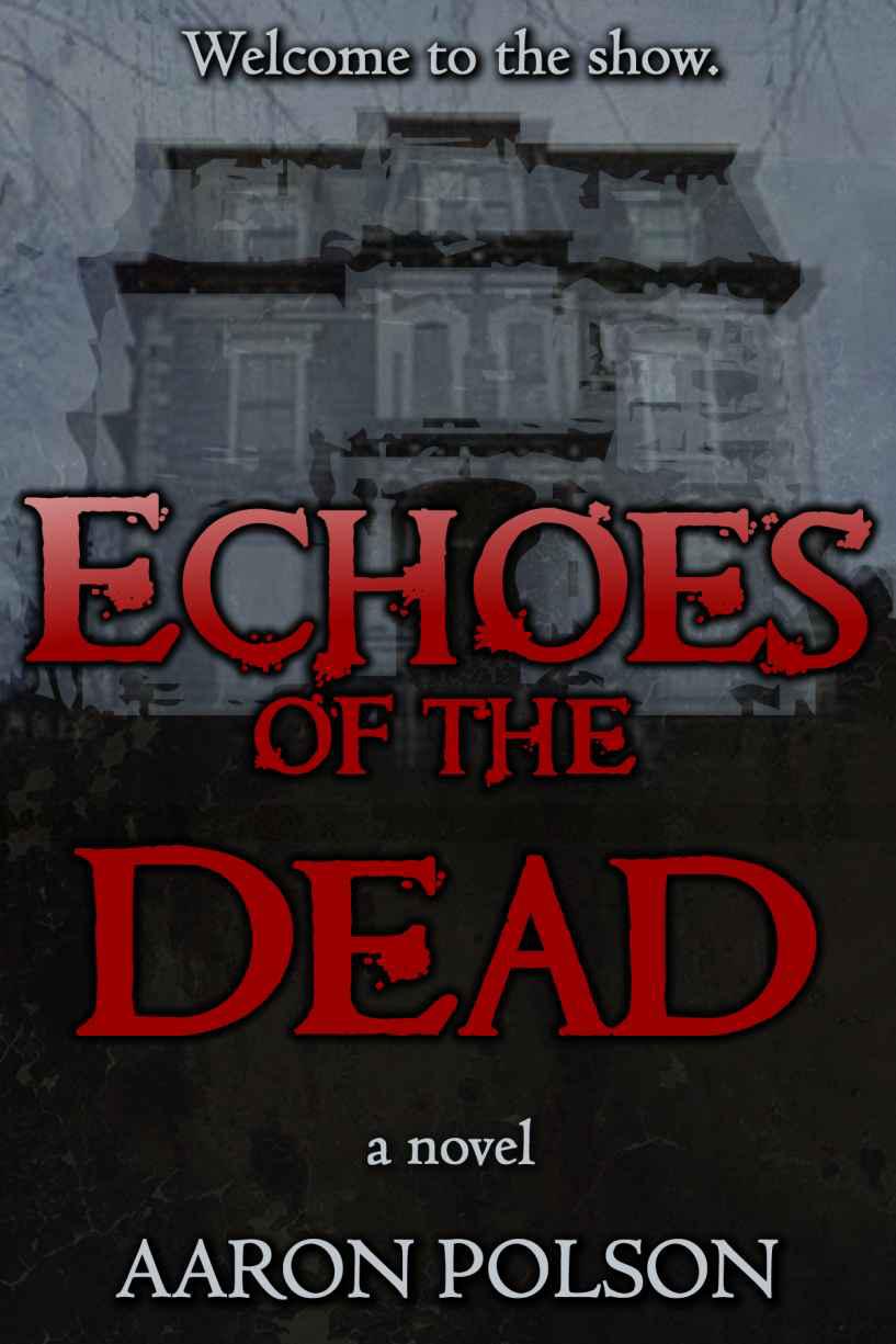 Echoes of the Dead by Aaron Polson