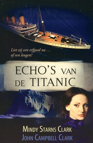 Echo's van de Titanic (2012) by Mindy Starns Clark