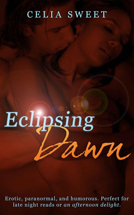 Eclipsing Dawn (Dusk takes Dawn) by Sweet, Celia